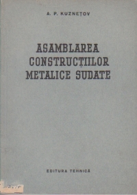 Asamblarea constructiilor metalice sudate