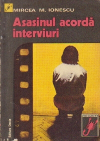 Asasinul acorda interviuri