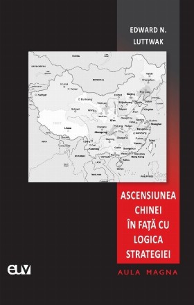 Ascensiunea Chinei în faţă cu logica strategiei