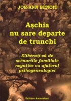 Aschia nu sare departe de trunchi. Eliberati-va de scenariile familiale negative cu ajutorul psihogenealogiei