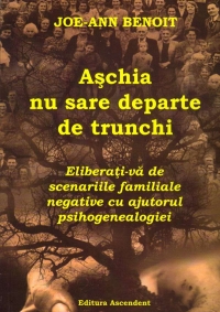 Aschia nu sare departe de trunchi. Eliberati-va de scenariile familiale negative cu ajutorul psihogenealogiei