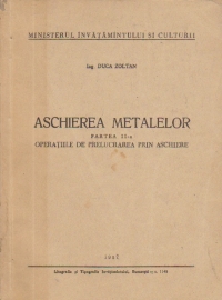 Aschierea metalelor, Partea a II-a - Operatiile de prelucrarea prin aschiere