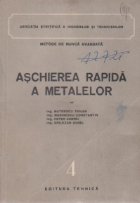 Aschierea rapida a metalelor