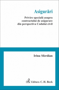 Asigurari. Privire speciala asupra contractului de asigurare din perspectiva Codului civil