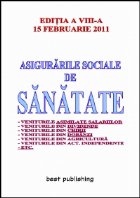 Asigurarile sociale de sanatate - editia a VIII-a - 15 februarie 2011