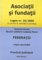 Asociatii si fundatii - Legea nr. 26/2000 cu privire la asociatii si fundatii