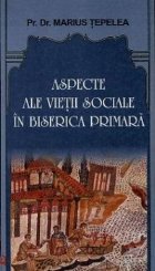 ASPECTE ALE VIETII SOCIALE IN BISERICA PRIMARA