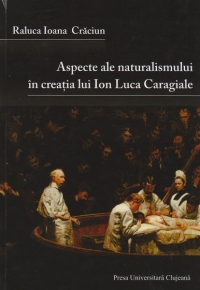 Aspecte ale naturalismului in creatia lui Ion Luca Caragiale