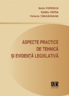 Aspecte practice tehnica evidenta legislativa