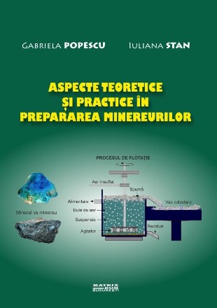 Aspecte teoretice şi practice în prepararea minereurilor