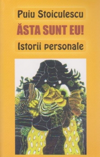 Asta sunt eu! Istorii personale