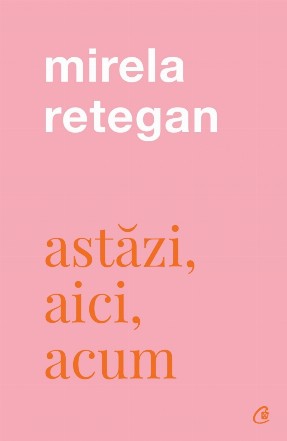 Astazi, aici, acum