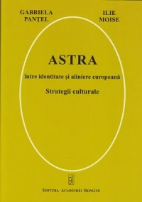 Astra intre identitate si aliniere europeana. Strategii culturale