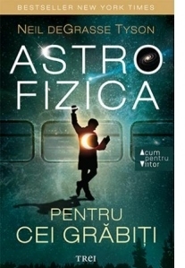 Astrofizica pentru cei grabiti