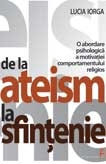 De la ateism la sfintenie. O abordare psihologica a motivatiei comportamentului religios