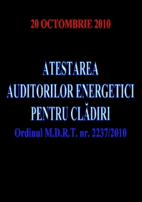 Atestarea auditorilor energetici - Ordinul M.D.R.T. nr. 2237/2010 - editia I - 20 octombrie 2010