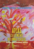 Atlas elemente Limbaj Plastic pentru