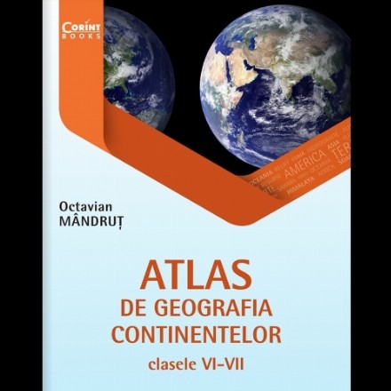 Atlas de geografia continentelor pentru clasele VI-VII