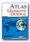 ATLAS GEOGRAFIC GENERAL - cu o sectiune speciala dedicata Romaniei