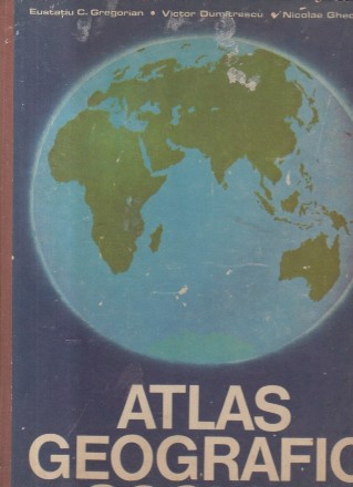 Atlas Geografic Scolar (Mircea Peaha, Editie 1979)