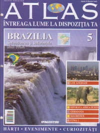 Atlas - Intreaga lume la dispozitia ta, Nr. 5 - Brazilia Spelndoarea si suferintele unui colos