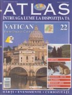 Atlas - Intreaga lume la dispozitia ta, Nr. 22 - Vatican Inima Bisericii Catolice