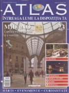 Atlas - Intreaga lume la dispozitia ta, Nr. 23 - Milano Capitala monumentelor si a vanitatii