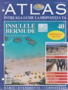 Atlas - Intreaga lume la dispozitia ta, Nr. 40 - Insulele Bermude Triunghiul sinistru