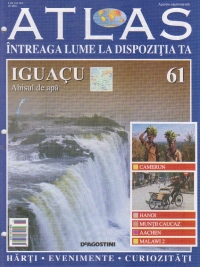 Atlas - Intreaga lume la dispozitia ta, Nr. 61 - Iguacu Abisul de apa