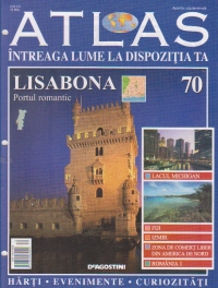 Atlas - Intreaga lume la dispozitia ta, Nr. 70 - Lisabona portul romantic