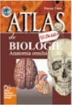 Atlas scolar de biologie-Anatomia omului (Atlase scolare si lucrari de cartografie)