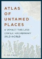 Atlas of Untamed Places