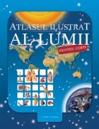 Atlasul ilustrat al lumii pentru copii