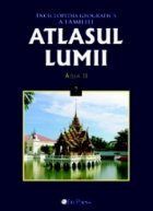 Atlasul Lumii Enciclopedia geografica familiei