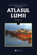 Atlasul Lumii Nr. 3 - Enciclopedia geografica a familiei. Europa I