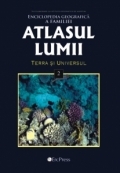 Atlasul Lumii Nr. 2 - Enciclopedia geografica a familiei. Terra si Universul