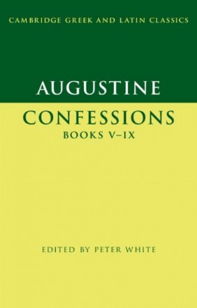 Augustine: Confessions Books V-IX