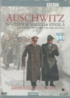 Auschwitz - Nazistii si solutia finala / Auschwitz - The Nazis and The Final Solution, Seria B (DVD Video)