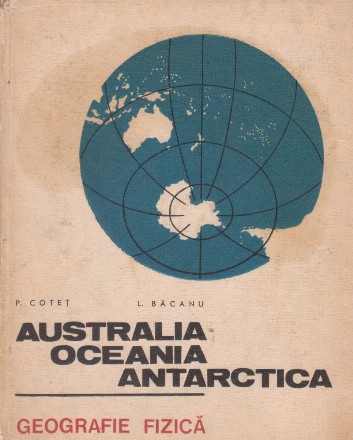 Australia, Oceania, Antarctica- Geografie Fizica