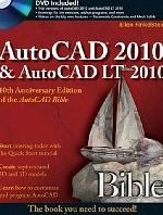 AutoCAD 2010 and AutoCAD LT 2010 Bible