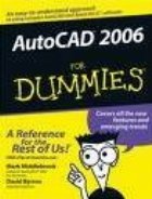 AutoCad 2006 for dummies (an easy-to-understand approach to using complex AutoCad and AutoCAD LT software)