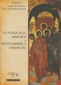 Autocefalia bisericii si marturisirea credintei