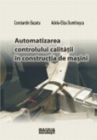 Automatizarea controlului calitatii in constructia de masini