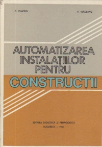 Automatizarea instalatiilor pentru constructii