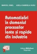 Automatizari in domeniul proceselor lente si rapide din industrie