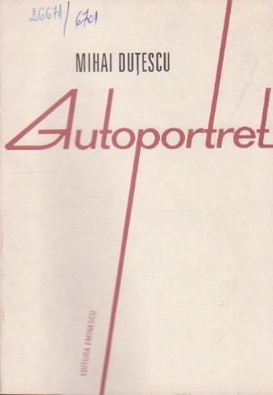 Autoportret - Versuri (Mihai Dutescu)