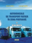 Autovehicule de transport rutier in zona portuara. Dinamica