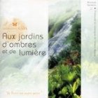 Aux jardins d\'ombres et de lumiere