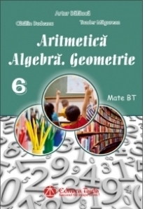 Auxiliar de Aritmetica, Algebra si Geometrie pentru clasa a VI-a