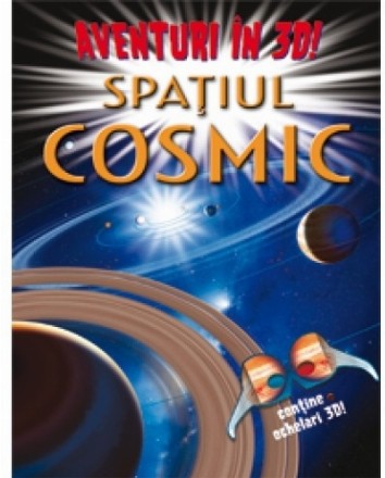 AVENTURI IN 3D: SPATIUL COSMIC